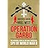 Operation Garbo: The Personal Story of the Most Successful Spy of World War II (Dialogue Espionage Classics)