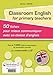 Classroom English for primary teachers : 50 fiches pour mieux communiquer avec sa classe d'anglais (1CD audio MP3) by