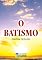 Livro O Batismo