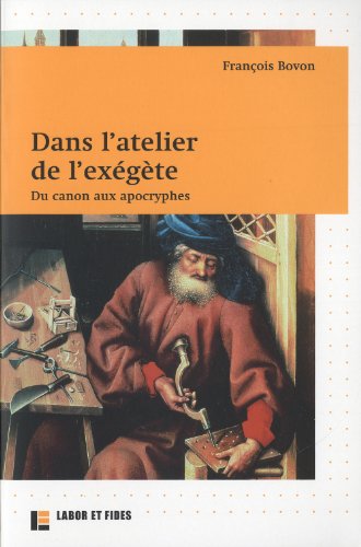 Dans l'atelier de l'exégète