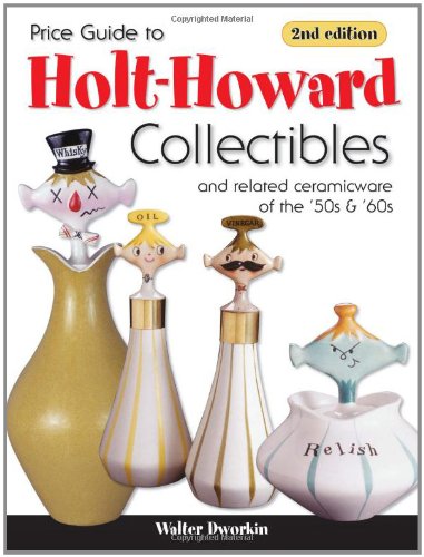 Price Guide to Holt-Howard Collectibles and Related Ceramicware of the 50s & 60s by Walter Dworkin