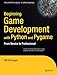 Beginning Game Development with Python and Pygame: From Novice to Professional (Beginning From Novice to Professional) by Will McGugan