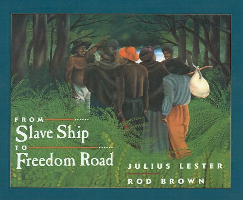 From Slave Ship to Freedom Road, by Julius Lester