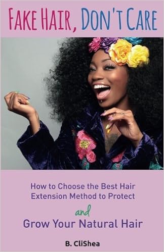 Fake Hair Don T Care How To Choose The Best Hair Extension