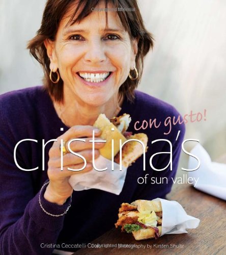 Cristina's of Sun Valley Con Gusto! by Cristina Cook