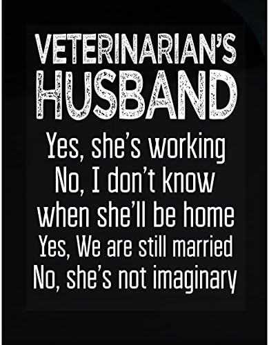 Veterinarian's Husband Yes She's Working Funny Gift - Sticker