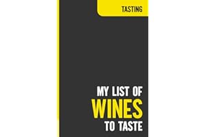 My List of Wines to Taste: Journal For Wine Lovers