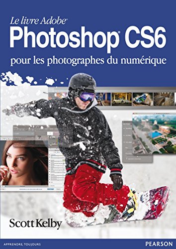 Amazon Com Le Livre Adobe Photoshop Cs6 Pour Les Photographes