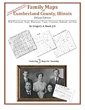 Family Maps of Cumberland County, Illinois by Gregory A. Boyd J.D.