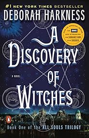 A Discovery of Witches: A Novel (All Souls Trilogy, Book 1)