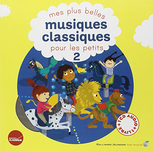 Mes plus belles musiques classiques pour les petits