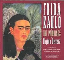 Frida Kahlo: The Paintings Frida Kahlo: The Paintings