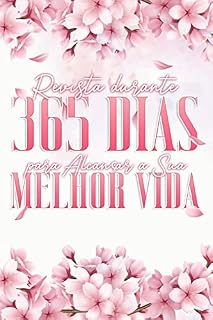 Livro Revista durante 365 dias para Alcançar a Sua Melhor Vida: Livro e Diário Positivo