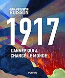 1917 : L'année qui a changé le monde by