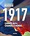 1917 : L'année qui a changé le monde by
