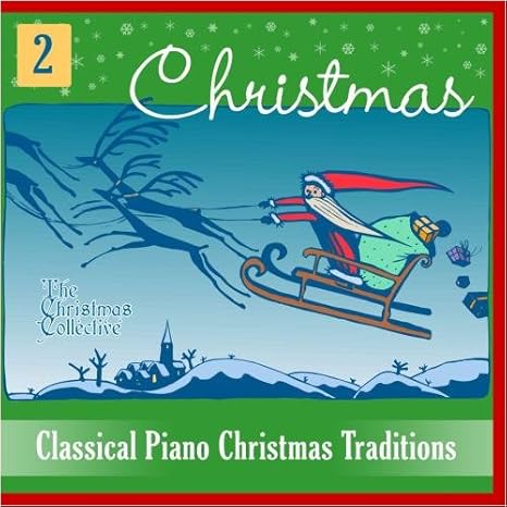 Best classical christmas releases 2016 – review The Christmas Collective - Classical Piano Christmas Traditions 2 - Amazon.com Music