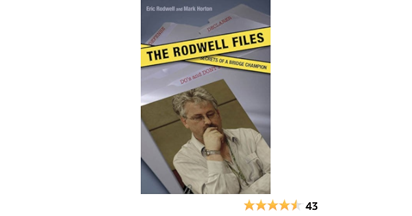 The Rodwell Files The Secrets Of A World Bridge Champion Rodwell Eric Horton Mark 9781897106679 Amazon Com Books