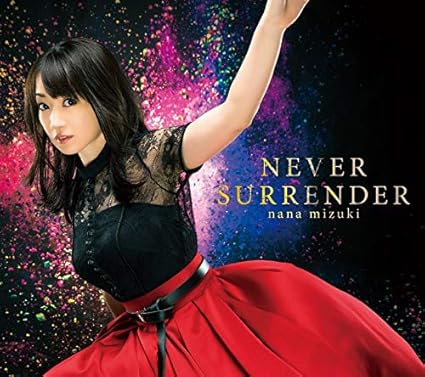 Nana Mizuki Never Surrender Ltd Amazon Com Music