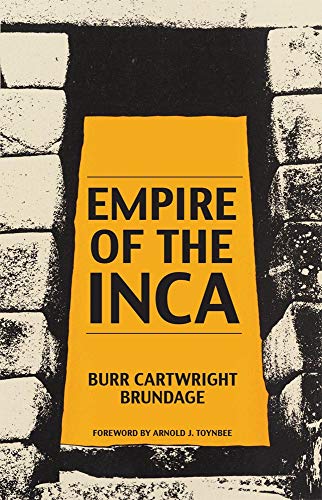 Empire of the Inca (Volume 69) (The Civilization of the American Indian Series) by Burr Cartwright Brundage
