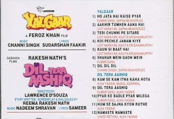 Kumar Sanu Sapna Mukherjee Udit Naryan Kavita Krishnamurthy Channi Singh Alka Yagnik Mukul Agarwal Vinod Rathod Various Yalgaar Dil Tera Aashiq Amazon Com Music yalgaar dil tera aashiq