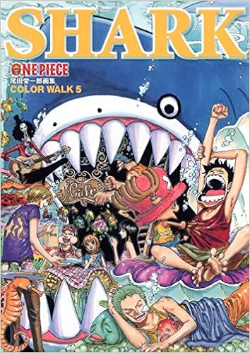 Onepieceイラスト集 Colorwalk 5 Shark 愛蔵版コミックス 尾田