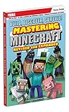 Build, Discover, Survive! Mastering Minecraft, Revised and Expanded