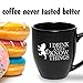 I Drink and I Know Things Black Coffee Mug - Makes a Great Gift