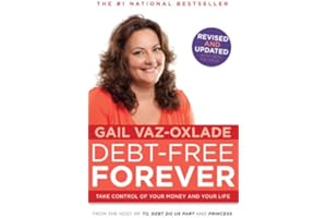 Debt-Free Forever: Take Control of Your Money and Your Life