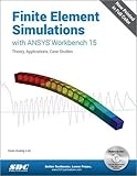 Finite Element Simulations with ANSYS Workbench 15 by Huei-Huang Lee