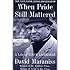 When Pride Still Mattered : A Life Of Vince Lombardi