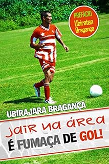 Livro JAIR NA ÁREA É FUMAÇA DE GOL
