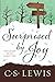 Surprised by Joy: The Shape of My Early Life by C. S. Lewis