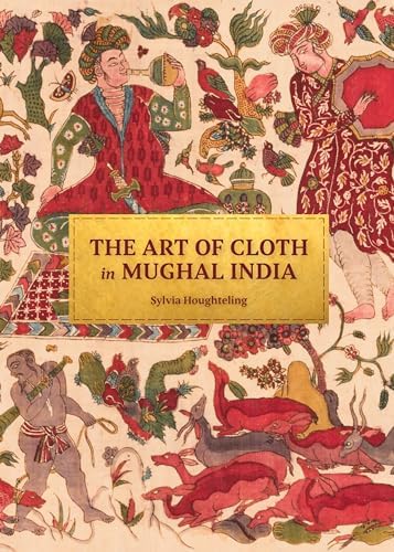 Cloth that Changed the World: The Art and Fashion of Indian Chintz