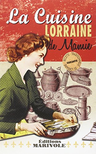 La  cuisine Lorraine de Mamie