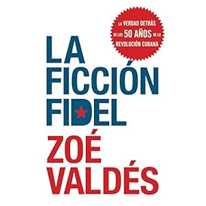 La Ficcion Fidel (Spanish Edition)