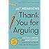 Thank You for Arguing, Third Edition: What Aristotle, Lincoln, and Homer Simpson Can Teach Us About the Art of Persuasion