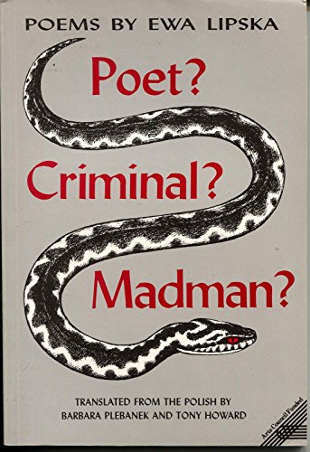 Poet? Criminal? Madman?: Poems