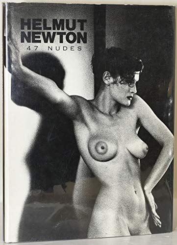 Helmut Newton: 47 nudes by Helmut Newton (Hardcover)