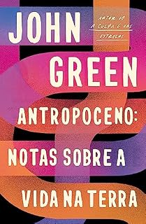 Livro Antropoceno: Notas Sobre a Vida na Terra