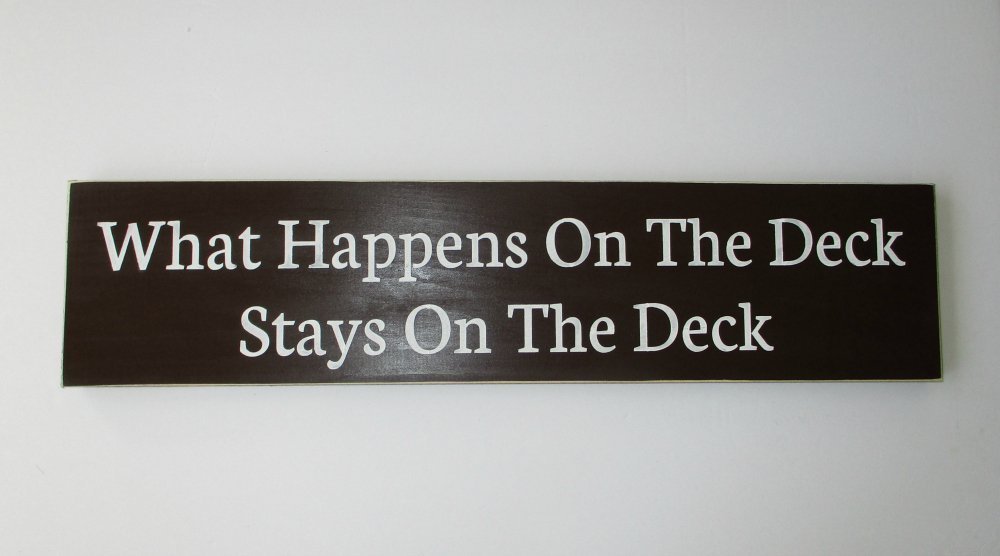 What Happens On The Deck Stays On The Deck Hand Painted