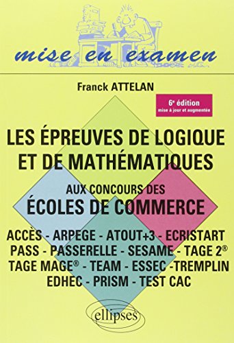 Les  épreuves de logique et de mathématiques aux concours des écoles de commerce