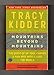 Mountains Beyond Mountains. The Quest of Dr. Paul Farmer, a Man Who Would Cure the World. Syracuse University Special Edition - Shared Reading Program 2007