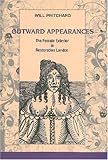 Outward Appearances : The Female Exterior in Restoration London, Pritchard, Will, 0838756883