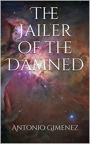 The Jailer of the Damned by Antonio Gimenez