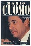 Mario Cuomo: A Biography