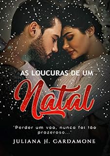 Livro As Loucuras de um Natal: Perder um voo, nunca foi tão prazeroso...