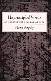 Unprincipled Virtue: An Inquiry Into Moral Agency
