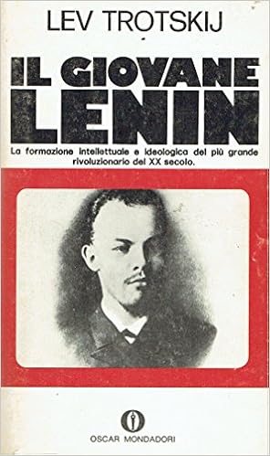 Lev Trotskij - Il giovane Lenin. La giovinezza di Lenin raccontata da un compagno di lotta (1971)