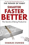 Smarter Faster Better: The Secrets of Being Productive