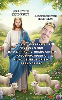 Livro Pai Jesus Cristo Protege o seu Filho Breno Cristo